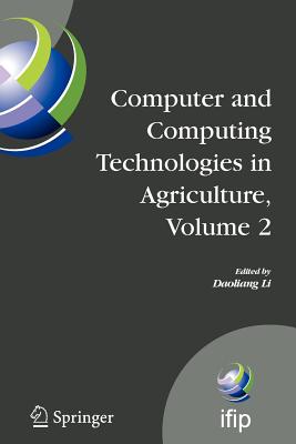 Computer and Computing Technologies in Agriculture, Volume II: First Ifip Tc 12 International Conference on Computer and Computing Technologies in Agriculture (Ccta 2007), Wuyishan, China, August 18-20, 2007 - Li, Daoliang (Editor)