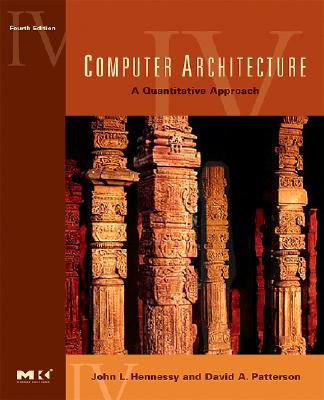 Computer Architecture: A Quantitative Approach - Hennessy, John L, and Patterson, David A