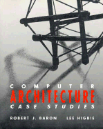 Computer Architecture: Case Studies