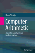 Computer Arithmetic: Algorithms and Hardware Implementations