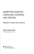 Computer-Assisted Language Learning and Testing: Research Issues and Practice