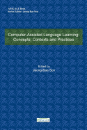 Computer-Assisted Language Learning: Concepts, Contexts and Practices
