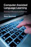 Computer-Assisted Language Learning: Diversity in Research and Practice