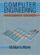 Computer Engineering: Hardware Design - Mano, M Morris