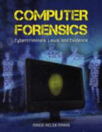 Computer Forensics: Cybercriminals, Laws, and Evidence