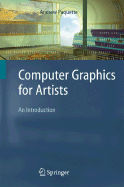 Computer Graphics for Artists: An Introduction - Paquette, Andrew