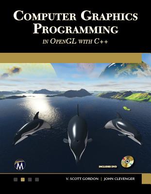 Computer Graphics Programming in OpenGL with C++ [OP] - Gordon, V. Scott, and Clevenger, John L.