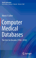 Computer Medical Databases: The First Six Decades (1950-2010)
