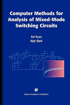 Computer Methods for Analysis of Mixed-Mode Switching Circuits - Yuan, Fei, and Opal, Ajoy