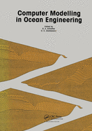 Computer Modelling in Ocean Engineering: Proceedings of the International Conference, Venice, 19-21 September 1988