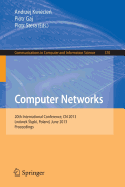 Computer Networks: 20th International Conference, CN 2013, Lwowek Slaski, Poland, June 17-21, 2013. Proceedings