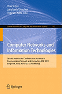 Computer Networks and Information Technologies: Second International Conference on Advances in Communication, Network, and Computing, CNC 2011, Bangalore, India, March 10-11, 2011. Proceedings