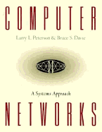 Computer Networks - Peterson, Larry L, and Davie, Bruce S, Professor, and Clark, David (Foreword by)