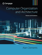 Computer Organization and Architecture: Themes and Variations