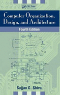 Computer Organization, Design, and Architecture, Fourth Edition - Shiva, Sajjan G
