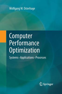 Computer Performance Optimization: Systems - Applications - Processes - Osterhage, Wolfgang W