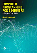 Computer Programming for Beginners: A Step-By-Step Guide