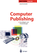 Computer Publishing: Grundlagen Und Anwendungen