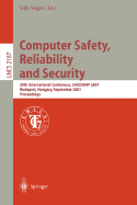 Computer Safety, Reliability and Security: 20th International Conference, Safecomp 2001, Budapest, Hungary, September 26-28, 2001 Proceedings