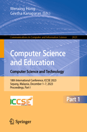 Computer Science and Education. Computer Science and Technology: 18th International Conference, ICCSE 2023, Sepang, Malaysia, December 1-7, 2023, Proceedings, Part I