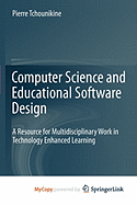 Computer Science and Educational Software Design - Tchounikine, Pierre