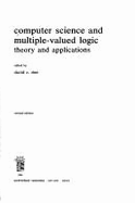 Computer Science and Multiple-Valued Logic: Theory and Applications - Rine, David C