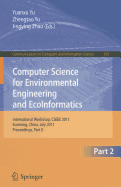 Computer Science for Environmental Engineering and EcoInformatics: International Workshop, CSEEE 2011, Kunming, China, July 29-30, 2011. Proceedings, Part I