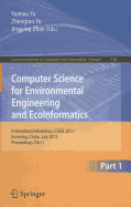 Computer Science for Environmental Engineering and EcoInformatics: International Workshop, CSEEE 2011, Kunming, China, July 29-30, 2011. Proceedings, Part I