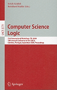 Computer Science Logic: 23rd International Workshop, CSL 2009, 18th Annual Conference of the Eacsl, Coimbra, Portugal, September 7-11, 2009, Proceedings