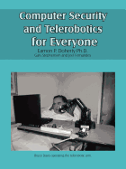 Computer Security and Telerobotics for Everyone