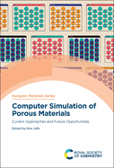 Computer Simulation of Porous Materials: Current Approaches and Future Opportunities