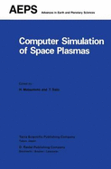 Computer Simulation of Space Plasmas