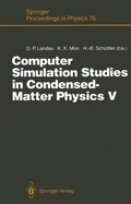 Computer Simulation Studies in Condensed-Matter Physics V: Proceedings of the Fifth Workshop Athens, Ga, USA, February 17-21, 1992