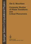 Computer Studies of Phase Transitions and Critical Phenomena - Mouritsen, Ole G