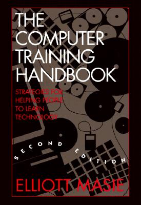 Computer Training Handbook - Elliott, Masie, and Masie, Elliott