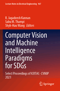 Computer Vision and Machine Intelligence Paradigms for SDGs: Select Proceedings of ICRTAC-CVMIP 2021