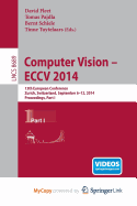 Computer Vision -- Eccv 2014: 13th European Conference, Zurich, Switzerland, September 6-12, 2014, Proceedings, Part I