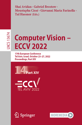 Computer Vision - ECCV 2022: 17th European Conference, Tel Aviv, Israel, October 23-27, 2022, Proceedings, Part XIV - Avidan, Shai (Editor), and Brostow, Gabriel (Editor), and Ciss, Moustapha (Editor)