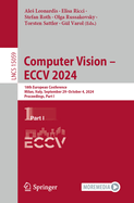 Computer Vision - Eccv 2024: 18th European Conference, Milan, Italy, September 29-October 4, 2024, Proceedings, Part I