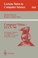 Computer Vision - Eccv '96: Fourth European Conference on Computer Vision, Cambridge, Uk, April 14 -18, 1996. Proceedings, Volume I