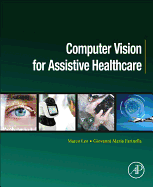 Computer Vision for Assistive Healthcare