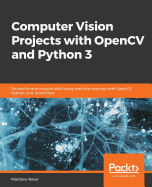 Computer Vision Projects with Opencv and Python 3