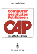 Computergesttztes Publizieren Im Praktischen Einsatz: Erfahrungen Und Perspektiven