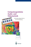 Computergestutzte Audio- Und Videotechnik