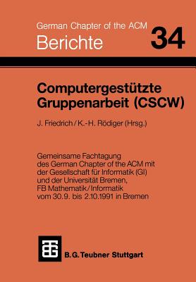 Computergestutzte Gruppenarbeit (Cscw) - Friedrich (Editor), and Rdiger (Editor)