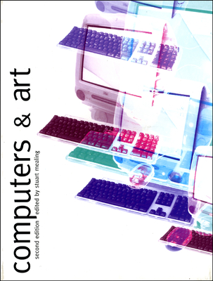 Computers and Art: Second Edition - Mealing, Stuart (Editor)