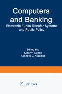 Computers and Banking: Electronic Funds Transfer Systems and Public Policy