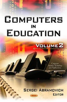 Computers in Education: Volume 2 - Abramovich, Sergei (Editor)