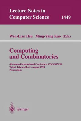 Computing and Combinatorics: 4th Annual International Conference, Cocoon'98, Taipei, Taiwan, R.O.C., August 12-14, 1998 - Hsu, Wen-Lian (Editor), and Kao, Ming-Yang (Editor)