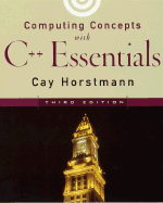 Computing Concepts with C++ Essentials - Horstmann, Cay S